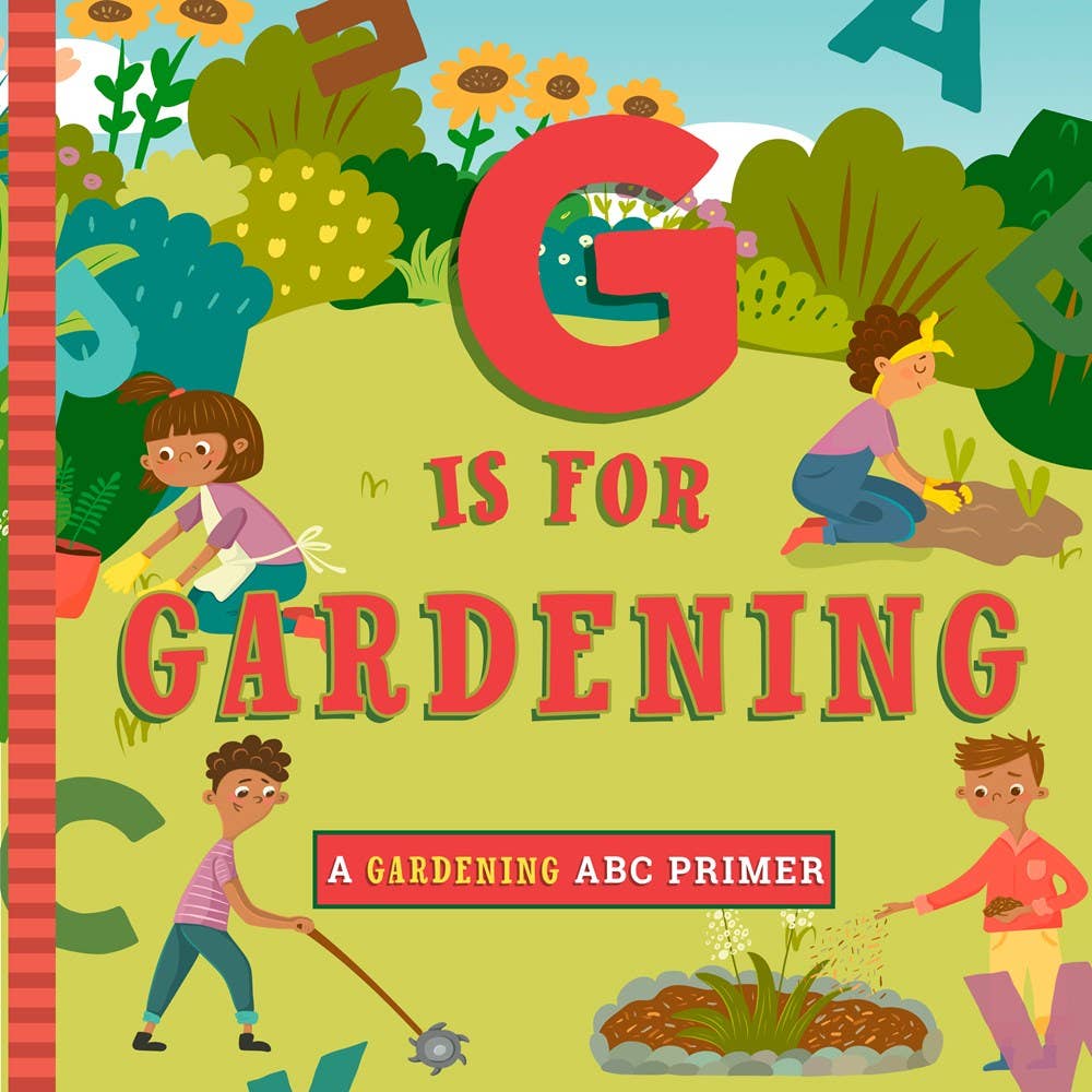 G is for Garden